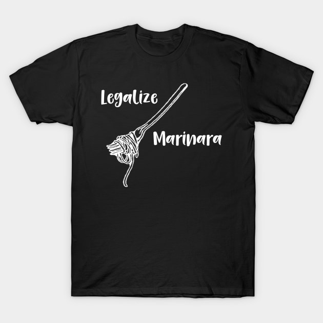 Legalize Marinara T-Shirt by DANPUBLIC